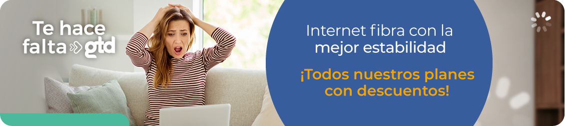 Planes de Internet Fibra Óptica Gtd