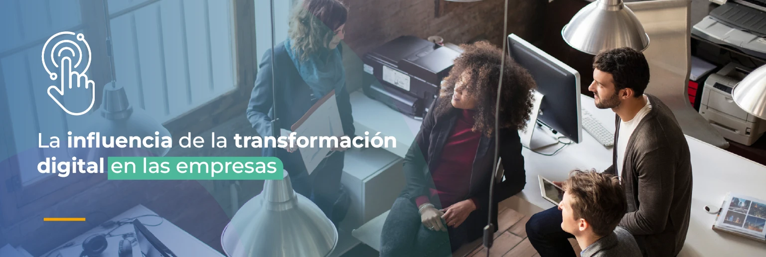 La influencia de la transformación digital en las empresas